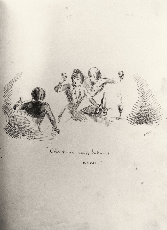 'Christmas comes but once a year.' (Thomas Wilson's autograph book, p. 33)